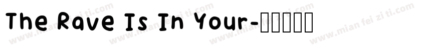 The Rave Is In Your字体转换